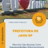 Apostila Monitor De Alunos Com Necessidades Educacionais Especiais Prefeitura de Jahu SP 2026