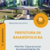 Apostila Monitor Educacional Acompanhante De Estudantes Prefeitura de Baianópolis BA 2026