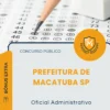 Apostila Oficial Administrativo Prefeitura de Macatuba SP 2026