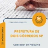Apostila Operador de Máquina Prefeitura de Dois Córregos SP 2026