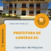 Apostila Operador de Máquina Prefeitura de Lontras SC 2026