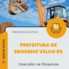 Apostila Operador de Máquinas Prefeitura de Engenho Velho RS 2026