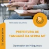 Apostila Operador de Máquinas Prefeitura de Tangará da Serra MT 2026