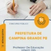Apostila Professor De Educação Infantil 40h Prefeitura de Campina Grande PB 2026