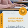 Apostila Professor Do Ensino Fundamental Anos Iniciais Prefeitura de Sussuapara PI 2026
