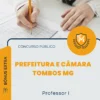 Apostila Professor I Prefeitura e Câmara de Tombos MG 2026
