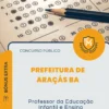 Apostila Professor da Educação Infantil e Ensino Fundamental anos iniciais Prefeitura de Araçás BA 2026