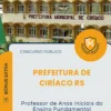 Apostila Professor de Anos Iniciais do Ensino Fundamental Prefeitura de Ciríaco RS 2026