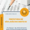 Apostila Professor de Atendimento Educacional Especializado Prefeitura de São João do Oeste SC 2026