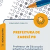 Apostila Professor de Educação Infantil e Fundamental I Prefeitura de Zabelê PB 2026