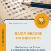 Apostila Professor de Ensino Fundamental Anos Iniciais Prefeitura de Baixa Grande do Ribeiro PI 2026