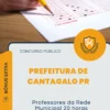 Apostila Professores da Rede Municipal 20 horas Prefeitura de Cantagalo PR 2026