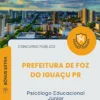 Apostila Psicólogo Educacional Júnior Prefeitura de Foz do Iguaçu PR 2026
