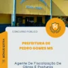 Apostila Agente De Fiscalização De Obras E Posturas Prefeitura de Pedro Gomes MS 2026