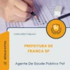 Apostila Agente De Saúde Pública Psf Prefeitura de Franca SP 2026
