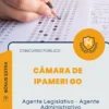 Apostila Agente Legislativo - Agente Administrativo Câmara de Ipameri GO 2026
