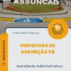 Apostila Assistente Administrativo Prefeitura de Assunção PB 2026