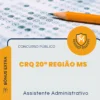 Apostila Assistente Administrativo Concurso Público CRQ 20ª Região MS 2026