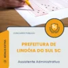 Apostila Assistente Administrativo Prefeitura de Lindóia do Sul SC 2026
