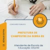 Apostila Atendente de Escola de Educação Infantil Prefeitura de Campestre da Serra RS 2026