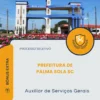 Apostila Auxiliar de Serviços Gerais Prefeitura de Palma Sola SC 2026