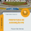 Apostila Fiscal De Obras Prefeitura de Assunção PB 2026