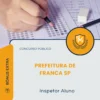 Apostila Inspetor Aluno Prefeitura de Franca SP 2026