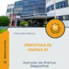 Apostila Instrutor de Prática Desportiva Prefeitura de Itupeva SP 2026