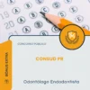 Apostila Odontólogo Endodontista Concurso Público CONSUD PR 2026