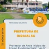 Apostila Professor de Anos Iniciais do Ensino Fundamental 1 ao 5 ano Prefeitura de Indaial SC 2026