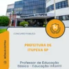 Apostila Professor de Educação Básica Educação Infantil Prefeitura de Itupeva SP 2026