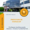 Apostila Professor de Educação Básica Ensino Fundamental Prefeitura de Itupeva SP 2026