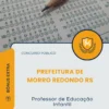 Apostila Professor de Educação Infantil Prefeitura de Morro Redondo RS 2026