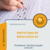 Apostila Professor de Educação Infantil Prefeitura de Água Doce SC 2026