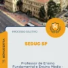 Apostila Professor de Ensino Fundamental e Ensino Médio - Matemática Processo Seletivo SEDUC SP 2026