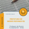 Apostila Professor do Ensino Fundamental Artes Prefeitura de Morro Redondo RS 2026