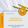Apostila Agente Comunitário De Saúde ESF I Prefeitura de Junqueirópolis SP 2026