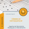 Apostila Agente de Secretaria Recepção e Atendimento Câmara de Tupi Paulista SP 2026
