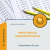 Apostila Assistente Social Prefeitura de Junqueirópolis SP 2026