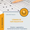 Apostila Diretor Legislativo Administrativo e Financeiro Câmara de Tupi Paulista SP 2026