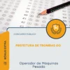 Apostila Operador de Máquinas Pesada Prefeitura de Trombas GO 2026