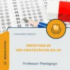 Apostila Professor Pedagogo Prefeitura de São Cristóvão do Sul SC 2026