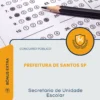 Apostila Secretário de Unidade Escolar Prefeitura de Santos SP 2026