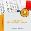Apostila Zelador Escolar Prefeitura de São Cristóvão do Sul SC 2026