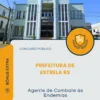 Apostila Agente de Combate às Endemias Prefeitura de Estrela RS 2026