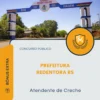 Apostila Atendente de Creche Prefeitura Redentora RS 2026