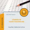Apostila Auxiliar Administrativo Câmara de Tasso Fragoso MA 2026