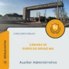 Apostila Auxiliar Administrativo Câmara de Dores do Indaiá MG 2026