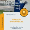 Apostila Auxiliar De Apoio Operacional Concurso Público Fundação InoversaSul SC 2026
