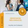 Apostila Auxiliar de Professor Prefeitura de Três Coroas RS 2026